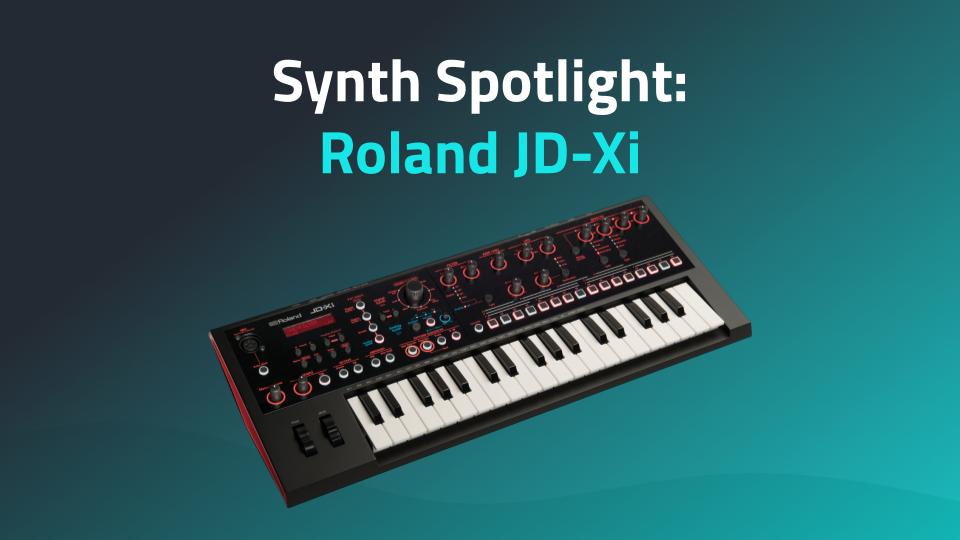 Synth Spotlight: Roland JD-Xi Review | Syntorial Synth Spotlight: Roland JD-Xi Review | Syntorial